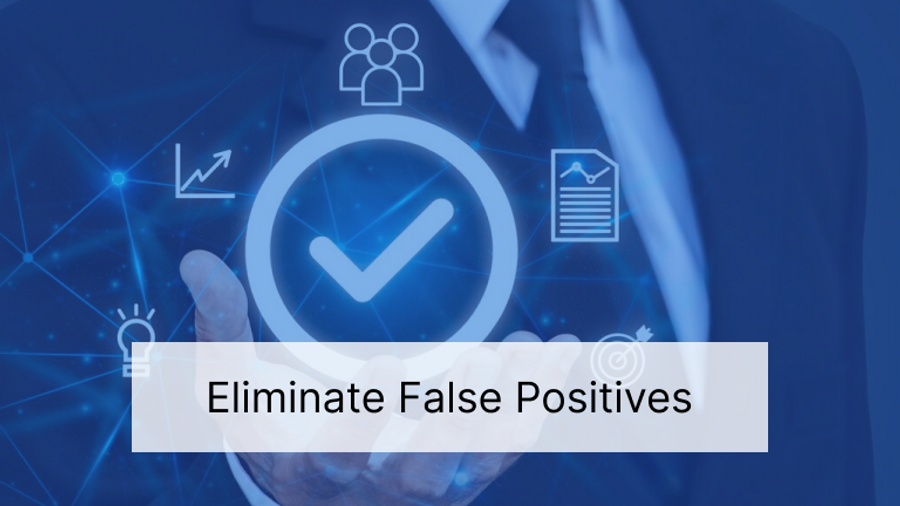 Eliminate False Positives
